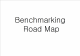 Benchmarking Road Map